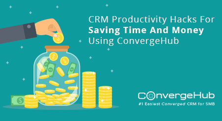 crm productivity hacks for saving time and money